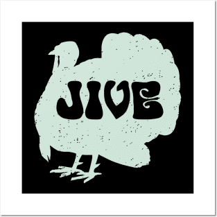 Thanksgiving Jive Turkey Posters and Art